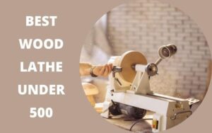best wood lathe under 500