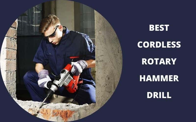 Best Cordless Rotary Hammer Drill