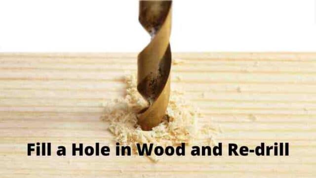 How to Fill a Hole in Wood and Redrill