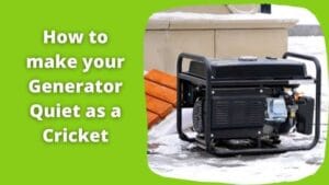 make your Generator Quiet
