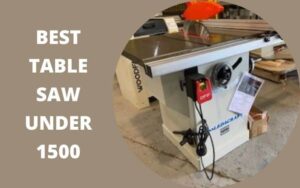 best table saw under 1500