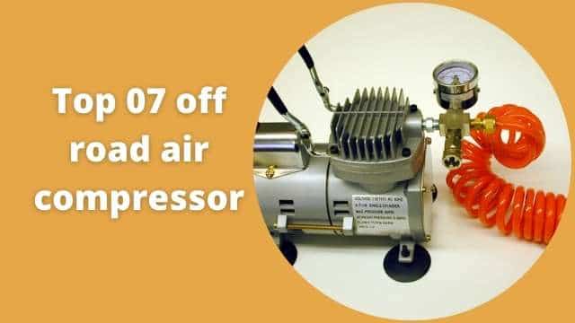 best off-road air compressor